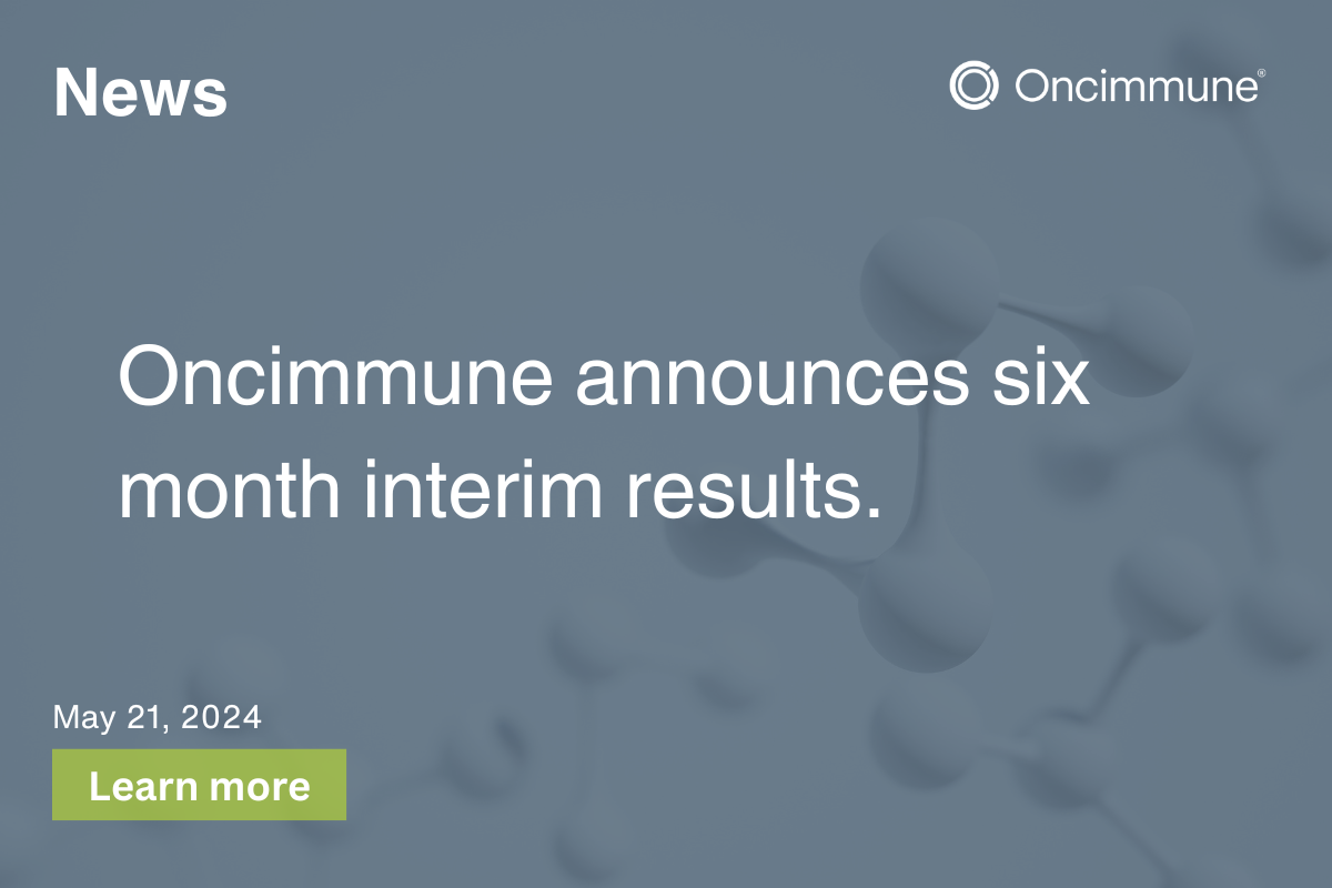 Oncimmune Announces Six Month Interim Results