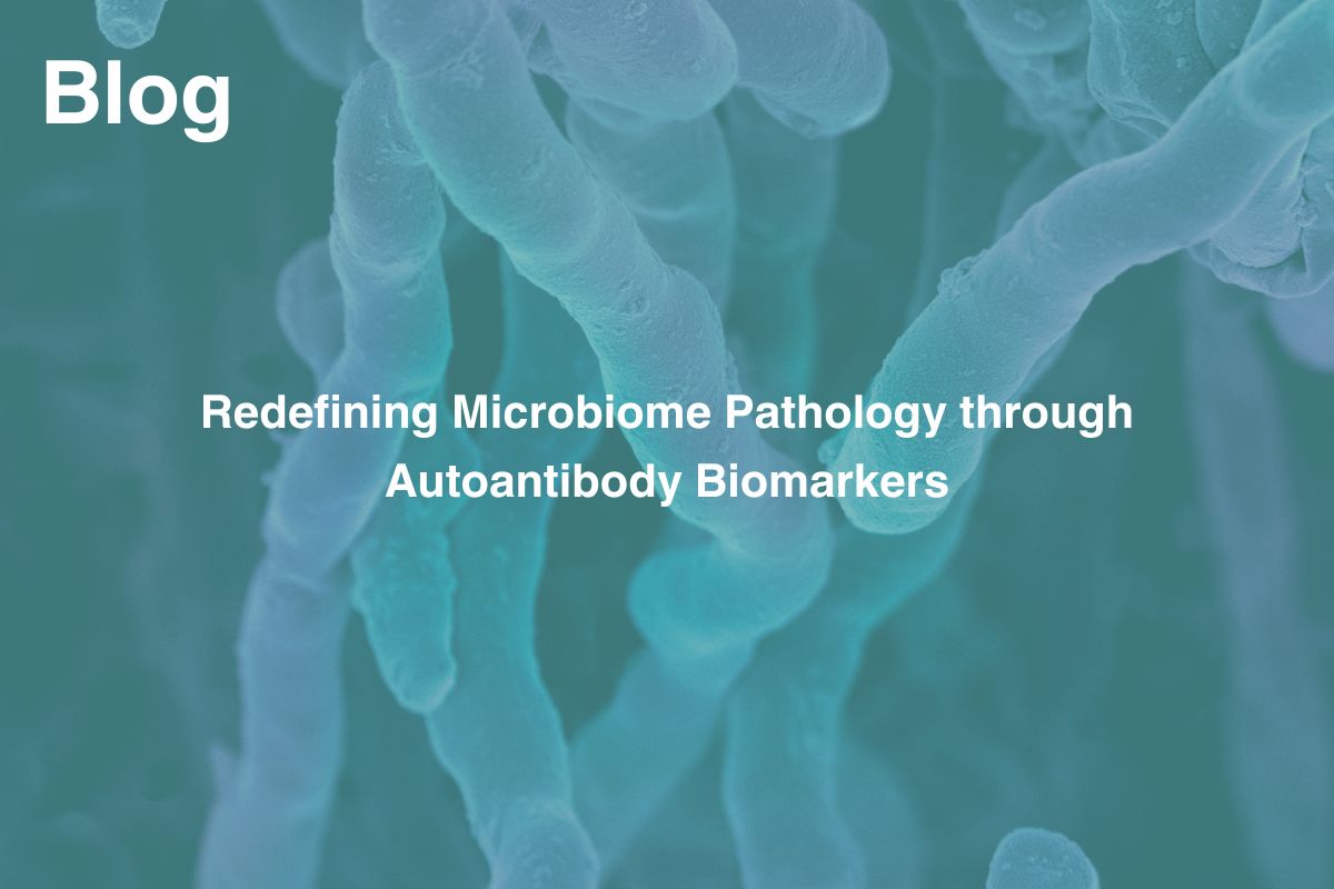 Redefining Microbiome Pathology through Autoantibody Biomarkers.